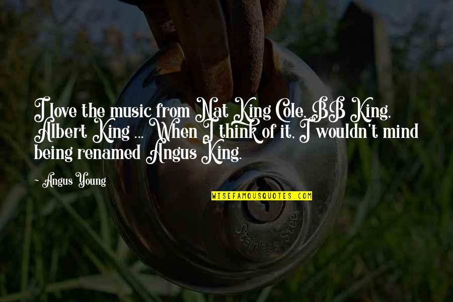 Venir Conjugation Quotes By Angus Young: I love the music from Nat King Cole, Venir Conjugation Quotes By Angus Young: I love the music from Nat King Cole,