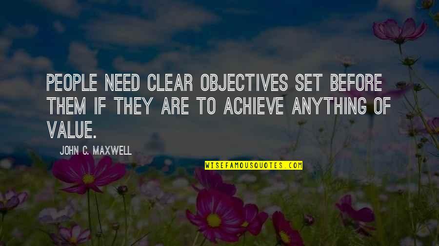 Venom Symbiote Quotes By John C. Maxwell: People need clear objectives set before them if Venom Symbiote Quotes By John C. Maxwell: People need clear objectives set before them if