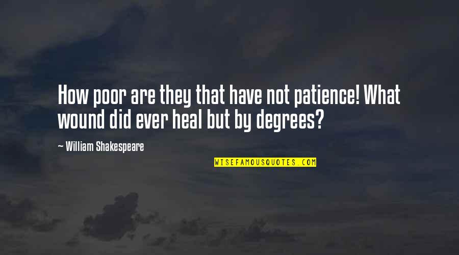 Venron Quotes By William Shakespeare: How poor are they that have not patience! Venron Quotes By William Shakespeare: How poor are they that have not patience!