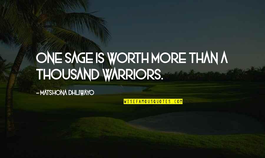 Vent Axia Quotes By Matshona Dhliwayo: One sage is worth more than a thousand Vent Axia Quotes By Matshona Dhliwayo: One sage is worth more than a thousand