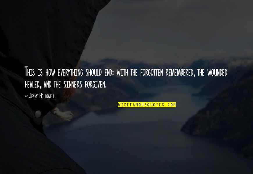 Vent To God Quotes By Jenny Hollowell: This is how everything should end: with the