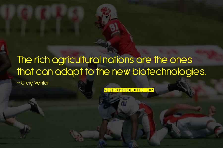 Venter Quotes By Craig Venter: The rich agricultural nations are the ones that