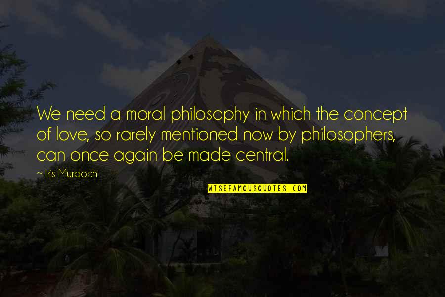 Ventilating Fan Quotes By Iris Murdoch: We need a moral philosophy in which the Ventilating Fan Quotes By Iris Murdoch: We need a moral philosophy in which the