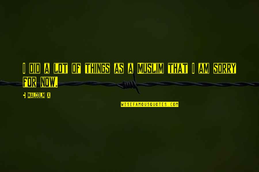 Ventoso Pic Quotes By Malcolm X: I did a lot of things as a