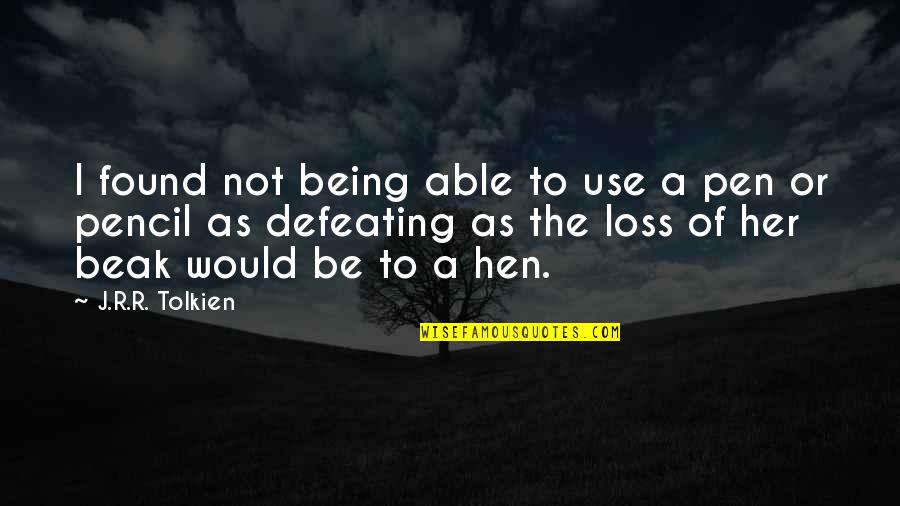 Venus In Furs Quotes By J.R.R. Tolkien: I found not being able to use a Venus In Furs Quotes By J.R.R. Tolkien: I found not being able to use a