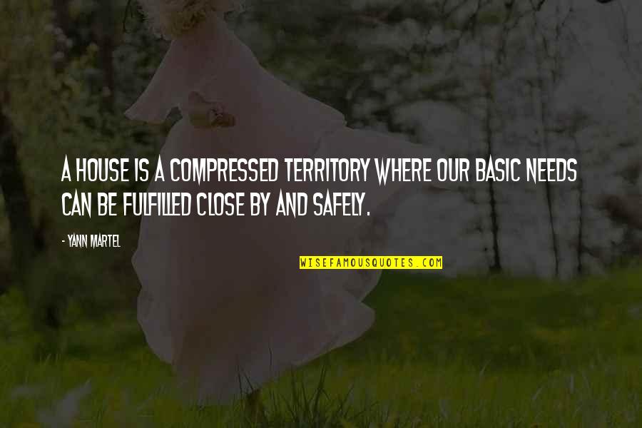 Venzer Ellen Quotes By Yann Martel: A house is a compressed territory where our
