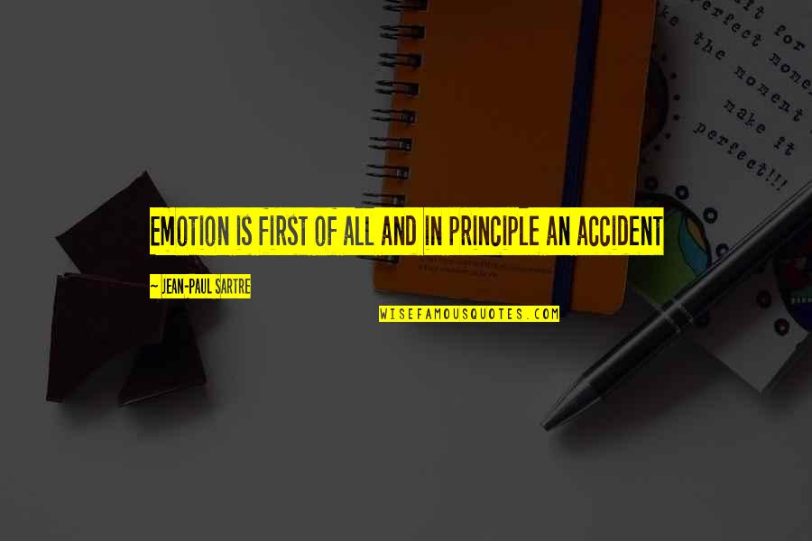 Ver Mas Alla Quotes By Jean-Paul Sartre: Emotion is first of all and in principle