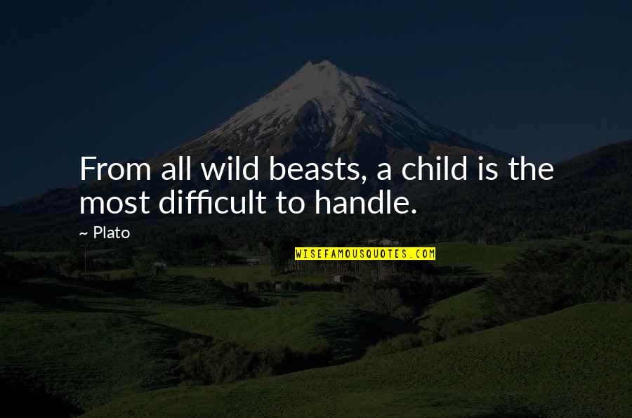 Veranneman Audiologie Quotes By Plato: From all wild beasts, a child is the