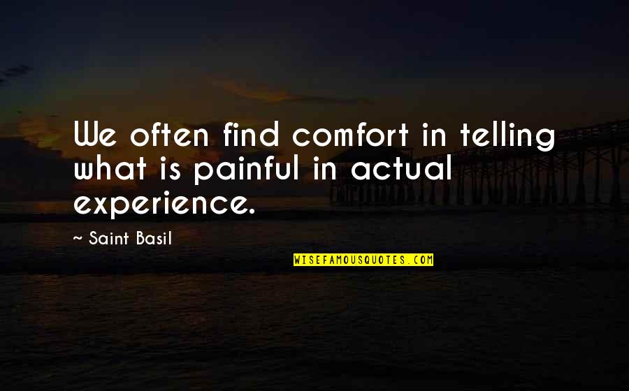 Verbeeldingswereld Quotes By Saint Basil: We often find comfort in telling what is