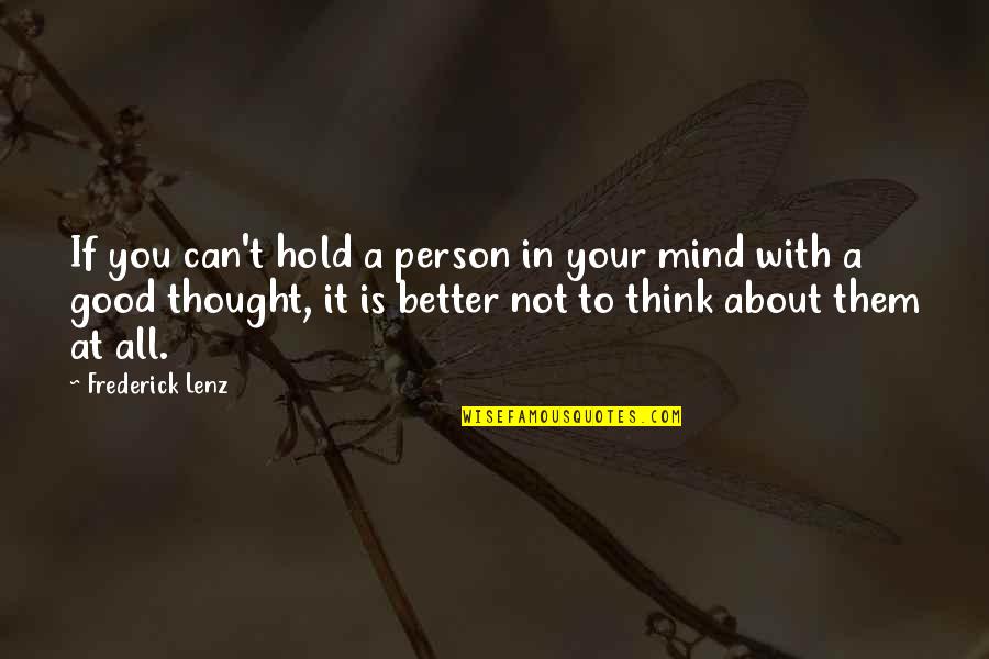 Verberckmoes De Pyramiden Quotes By Frederick Lenz: If you can't hold a person in your Verberckmoes De Pyramiden Quotes By Frederick Lenz: If you can't hold a person in your