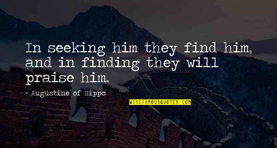Verbringen Imperfect Quotes By Augustine Of Hippo: In seeking him they find him, and in Verbringen Imperfect Quotes By Augustine Of Hippo: In seeking him they find him, and in