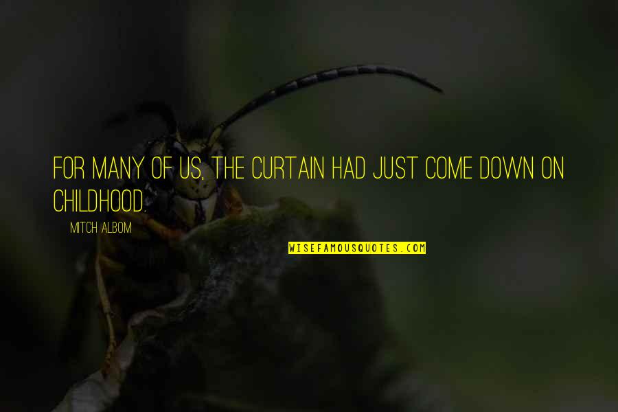 Vercamer Rik Quotes By Mitch Albom: For many of us, the curtain had just