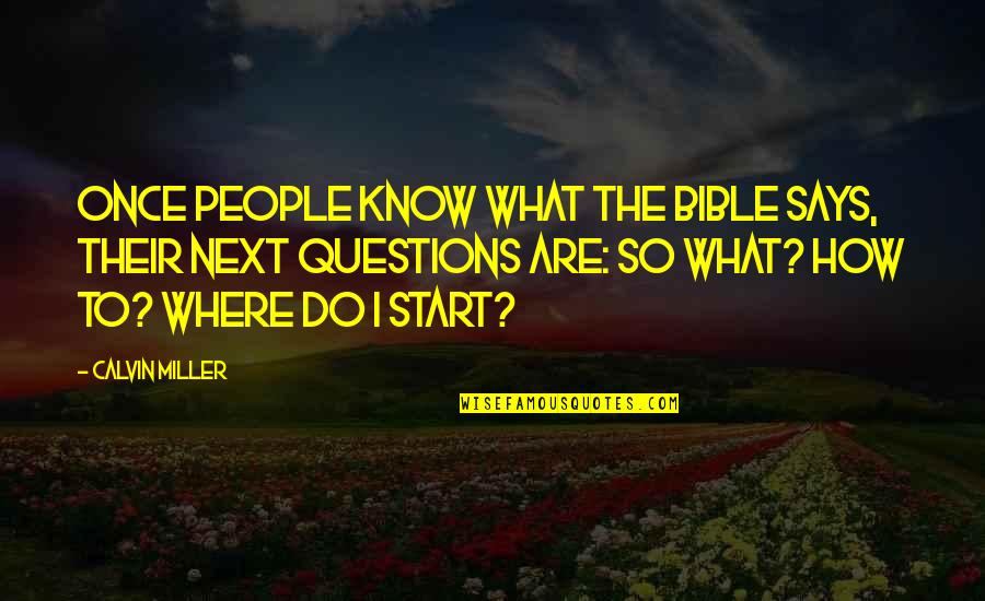 Verchenova Quotes By Calvin Miller: Once people know what the Bible says, their