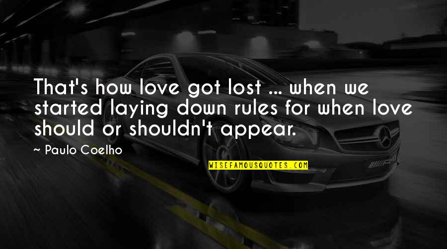 Vercoe Poldark Quotes By Paulo Coelho: That's how love got lost ... when we