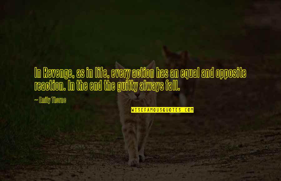 Vercon Inc Quotes By Emily Thorne: In Revenge, as in life, every action has