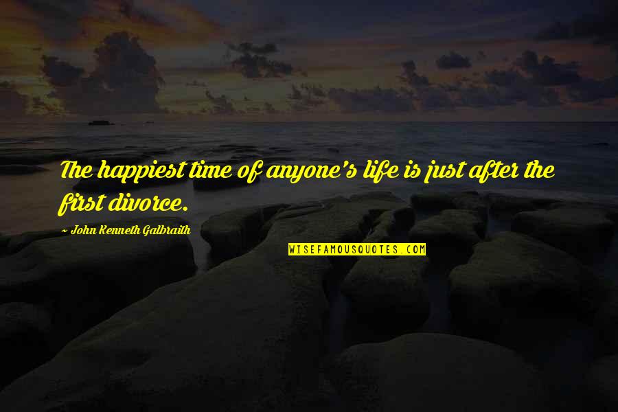 Vercon Inc Quotes By John Kenneth Galbraith: The happiest time of anyone's life is just