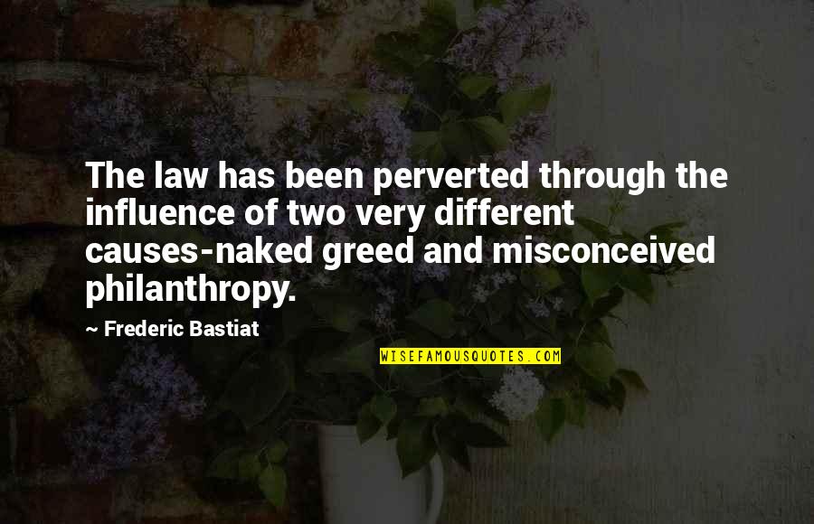 Vercongent Quotes By Frederic Bastiat: The law has been perverted through the influence Vercongent Quotes By Frederic Bastiat: The law has been perverted through the influence