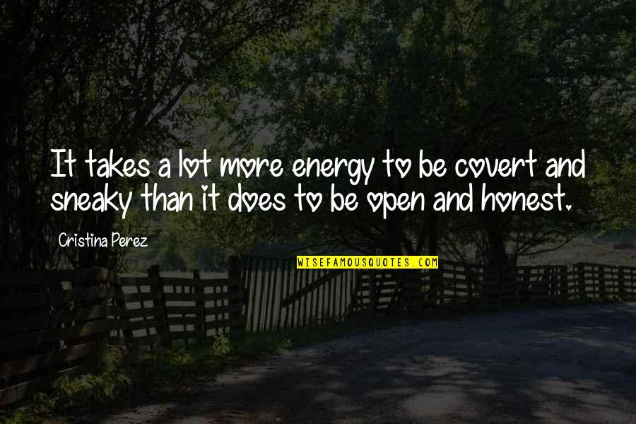Verdedigen In Engels Quotes By Cristina Perez: It takes a lot more energy to be