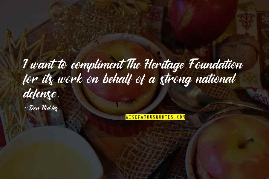 Verdere Quotes By Don Nickles: I want to compliment The Heritage Foundation for Verdere Quotes By Don Nickles: I want to compliment The Heritage Foundation for
