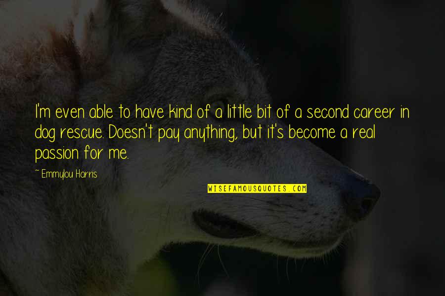 Verdere Quotes By Emmylou Harris: I'm even able to have kind of a Verdere Quotes By Emmylou Harris: I'm even able to have kind of a