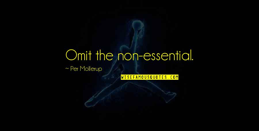 Verdimat Quotes By Per Mollerup: Omit the non-essential. Verdimat Quotes By Per Mollerup: Omit the non-essential.