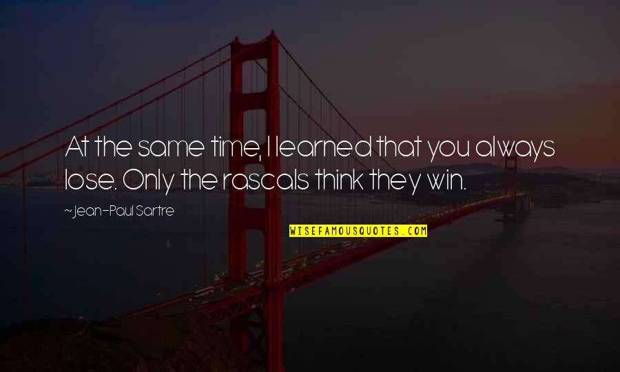 Verdoorn Racing Quotes By Jean-Paul Sartre: At the same time, I learned that you