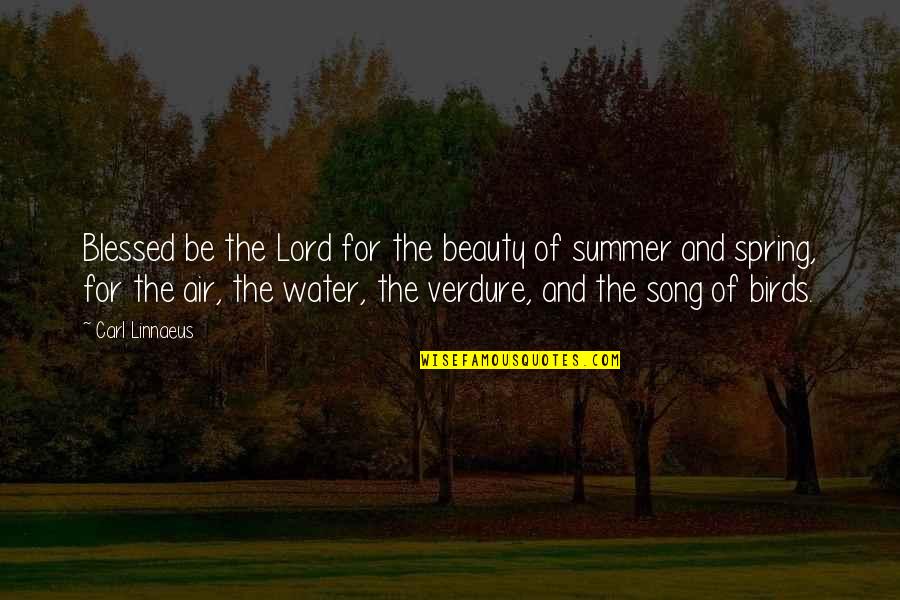 Verdure Quotes By Carl Linnaeus: Blessed be the Lord for the beauty of Verdure Quotes By Carl Linnaeus: Blessed be the Lord for the beauty of