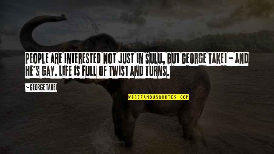 Verdurous Quotes By George Takei: People are interested not just in Sulu, but Verdurous Quotes By George Takei: People are interested not just in Sulu, but