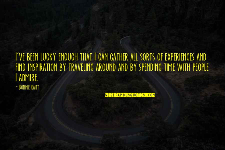 Vereb Lyi L Szl Quotes By Bonnie Raitt: I've been lucky enough that I can gather Vereb Lyi L Szl Quotes By Bonnie Raitt: I've been lucky enough that I can gather