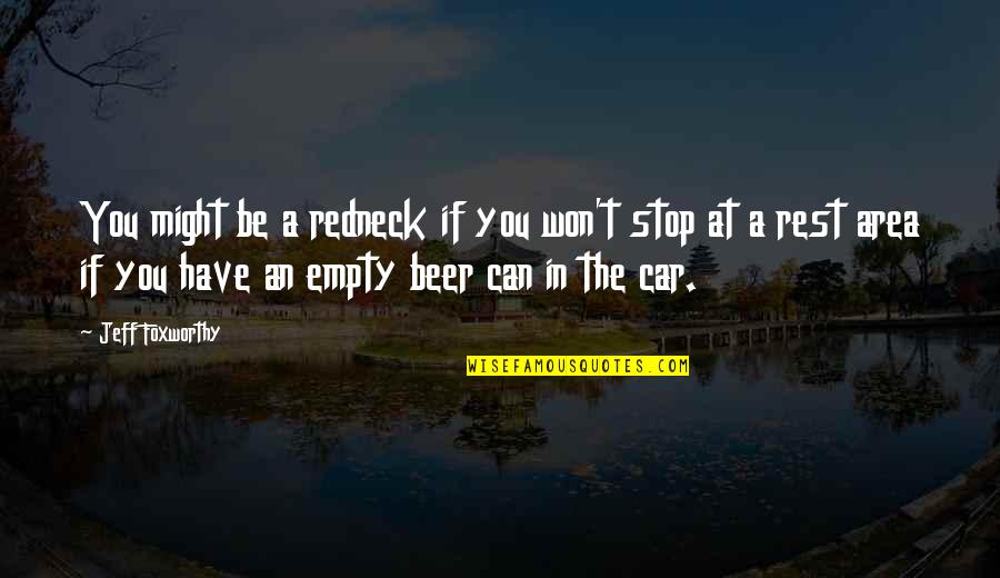 Vereecke Maldegem Quotes By Jeff Foxworthy: You might be a redneck if you won't Vereecke Maldegem Quotes By Jeff Foxworthy: You might be a redneck if you won't