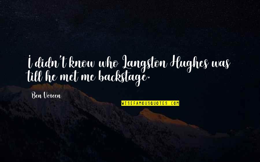 Vereen Quotes By Ben Vereen: I didn't know who Langston Hughes was till