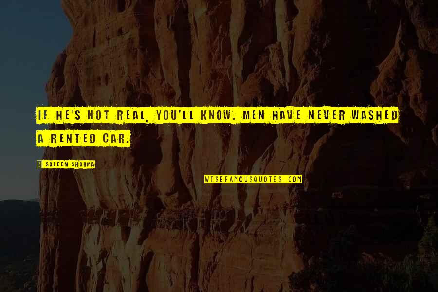 Vereins Quotes By Saleem Sharma: If he's not real, you'll know. Men have