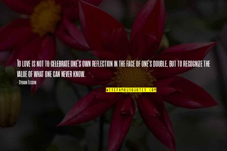 Verenigde State Quotes By Sylvain Tesson: To love is not to celebrate one's own Verenigde State Quotes By Sylvain Tesson: To love is not to celebrate one's own