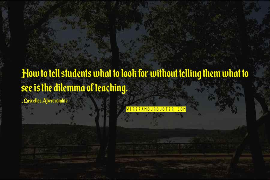Verex Technology Quotes By Lascelles Abercrombie: How to tell students what to look for Verex Technology Quotes By Lascelles Abercrombie: How to tell students what to look for