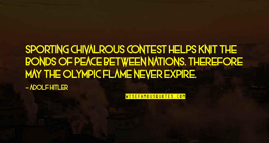 Vergadering Corona Quotes By Adolf Hitler: Sporting chivalrous contest helps knit the bonds of Vergadering Corona Quotes By Adolf Hitler: Sporting chivalrous contest helps knit the bonds of
