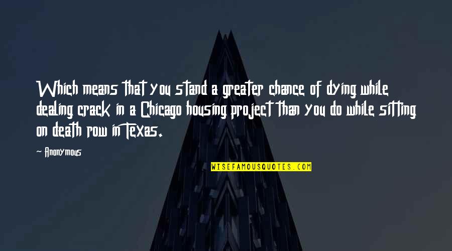 Verhindern Englisch Quotes By Anonymous: Which means that you stand a greater chance Verhindern Englisch Quotes By Anonymous: Which means that you stand a greater chance