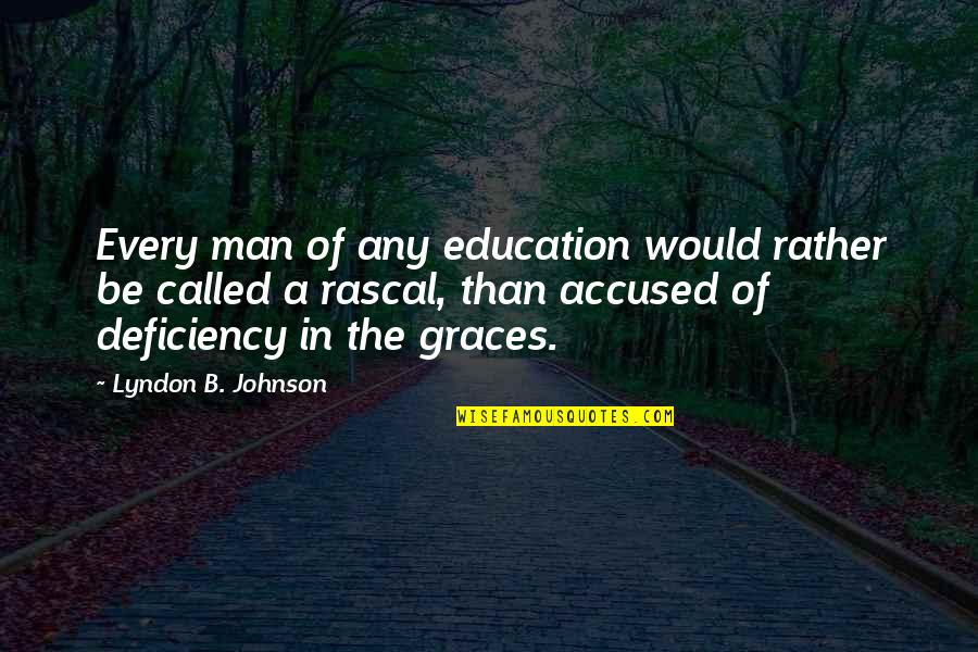 Verhofstadt European Quotes By Lyndon B. Johnson: Every man of any education would rather be