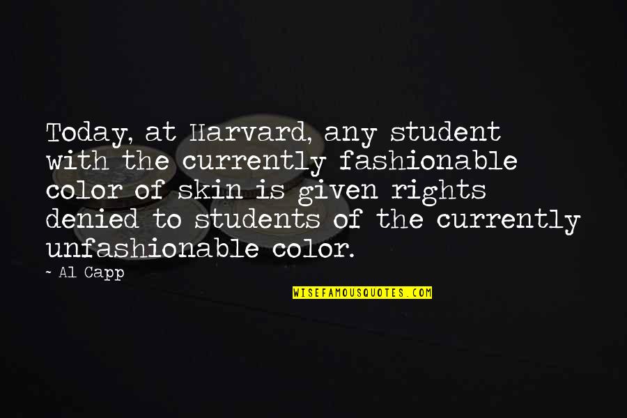 Verified Symbol Quotes By Al Capp: Today, at Harvard, any student with the currently