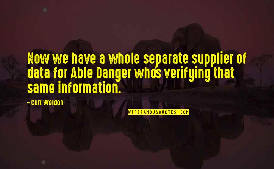 Verifying Quotes By Curt Weldon: Now we have a whole separate supplier of