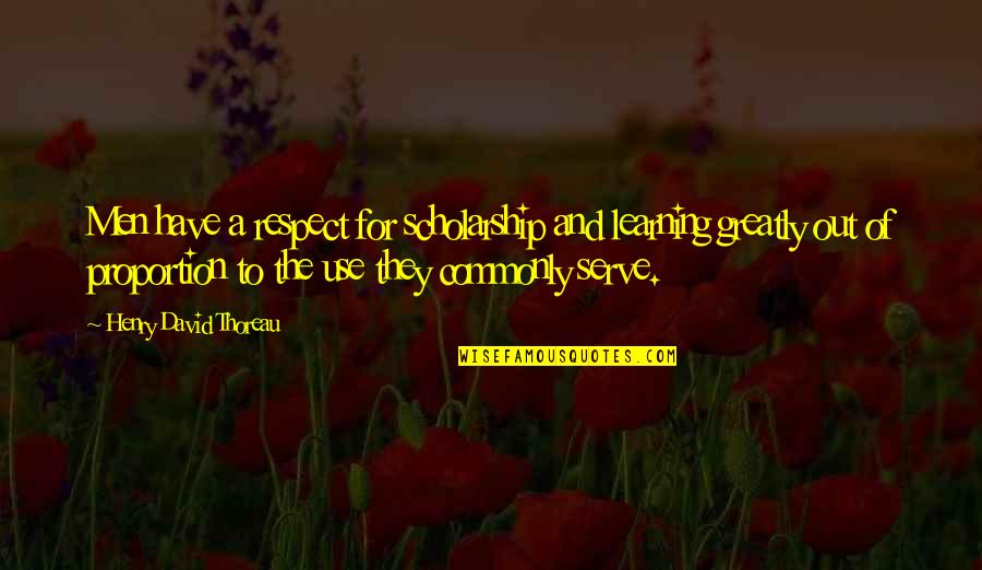 Verispan Llc Quotes By Henry David Thoreau: Men have a respect for scholarship and learning Verispan Llc Quotes By Henry David Thoreau: Men have a respect for scholarship and learning