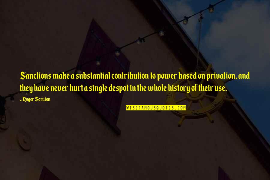Veritech Fighter Quotes By Roger Scruton: Sanctions make a substantial contribution to power based Veritech Fighter Quotes By Roger Scruton: Sanctions make a substantial contribution to power based