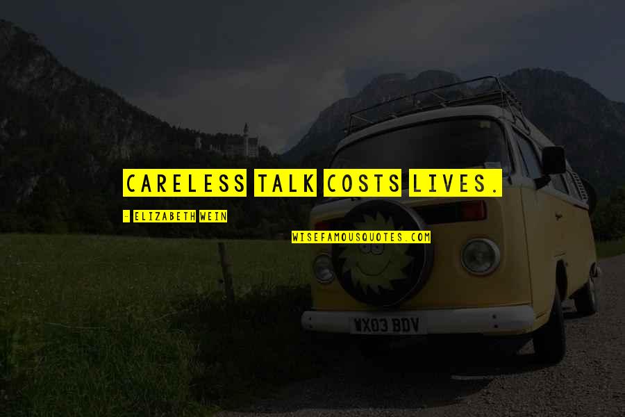 Verity Quotes By Elizabeth Wein: Careless talk costs lives.