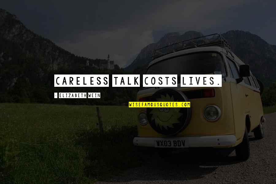 Verity's Quotes By Elizabeth Wein: Careless talk costs lives.