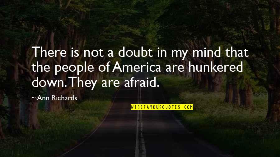 Verktygsboden Quotes By Ann Richards: There is not a doubt in my mind