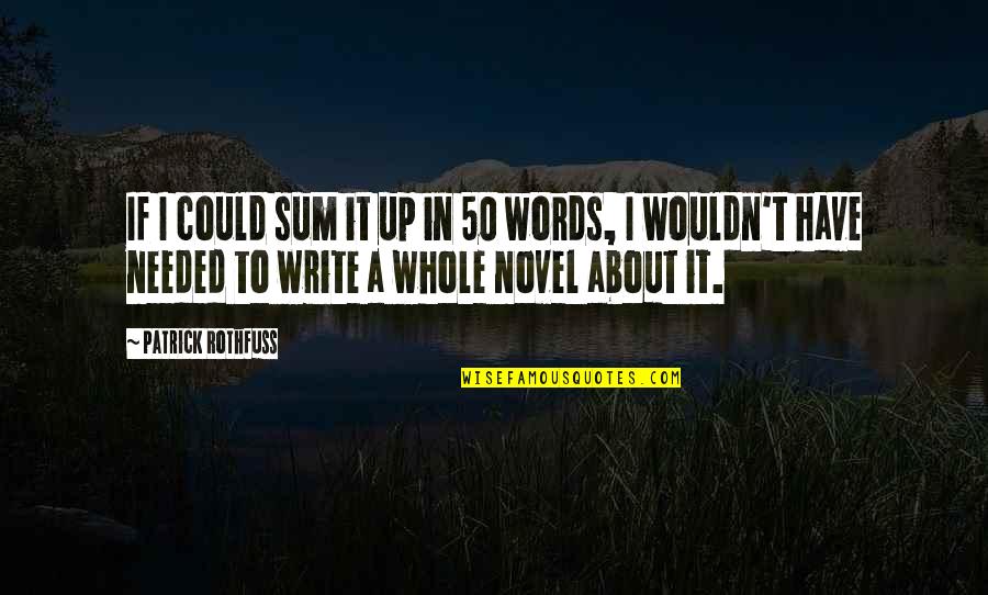 Verlan Quotes By Patrick Rothfuss: If I could sum it up in 50 Verlan Quotes By Patrick Rothfuss: If I could sum it up in 50