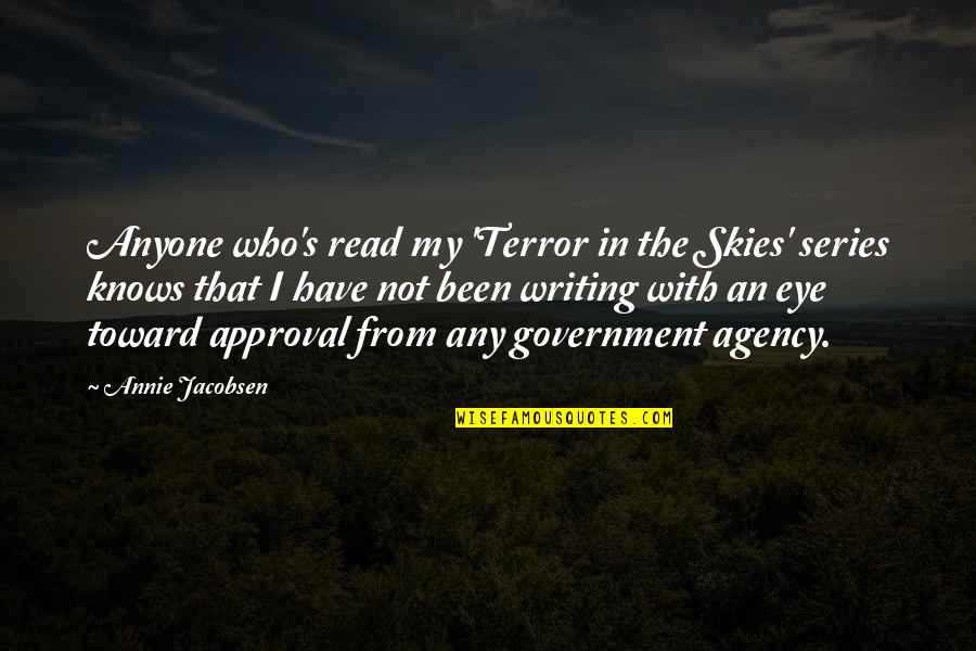 Verletztes Quotes By Annie Jacobsen: Anyone who's read my 'Terror in the Skies' Verletztes Quotes By Annie Jacobsen: Anyone who's read my 'Terror in the Skies'