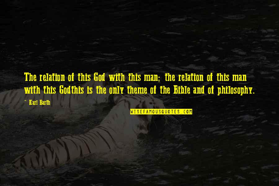 Verlinda Magnusen Quotes By Karl Barth: The relation of this God with this man; Verlinda Magnusen Quotes By Karl Barth: The relation of this God with this man;