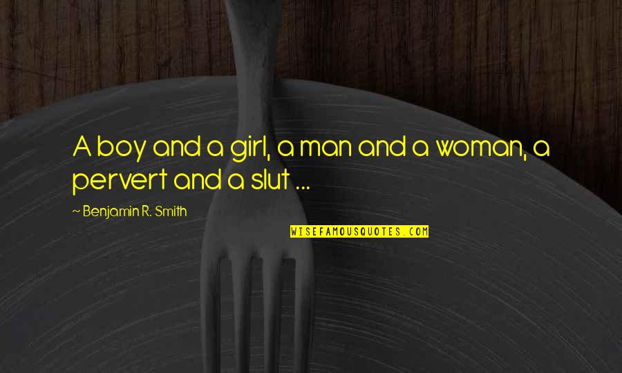 Verlorene Jungs Quotes By Benjamin R. Smith: A boy and a girl, a man and Verlorene Jungs Quotes By Benjamin R. Smith: A boy and a girl, a man and