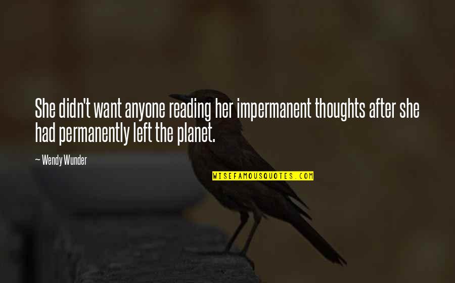 Vermandois Map Quotes By Wendy Wunder: She didn't want anyone reading her impermanent thoughts