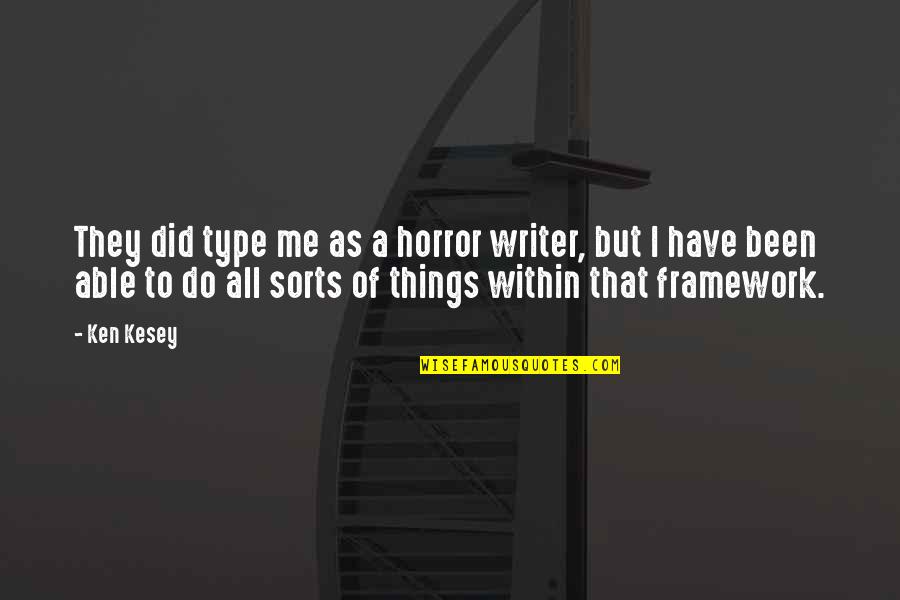 Vermentino Quotes By Ken Kesey: They did type me as a horror writer, Vermentino Quotes By Ken Kesey: They did type me as a horror writer,